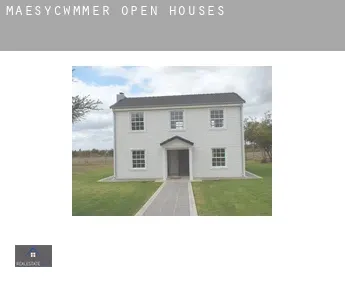 Maesycwmmer open houses