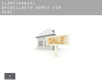 Llanfihangel Bachellaeth  homes for rent